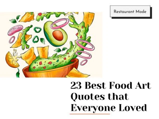 23 Best food art quotes That Everyone Loved & Shared Too